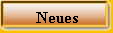 Neues